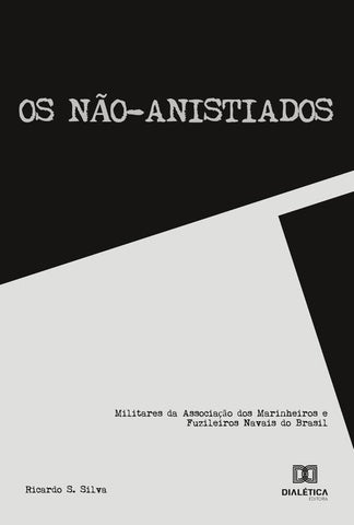 Os não-anistiados | Ricardo Santos da Silva