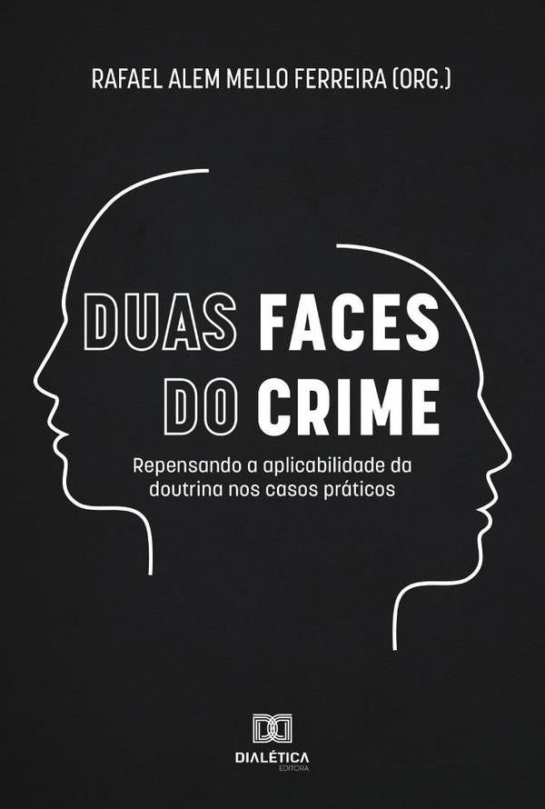 Duas faces do crime | Rafael Alem Mello Ferreira