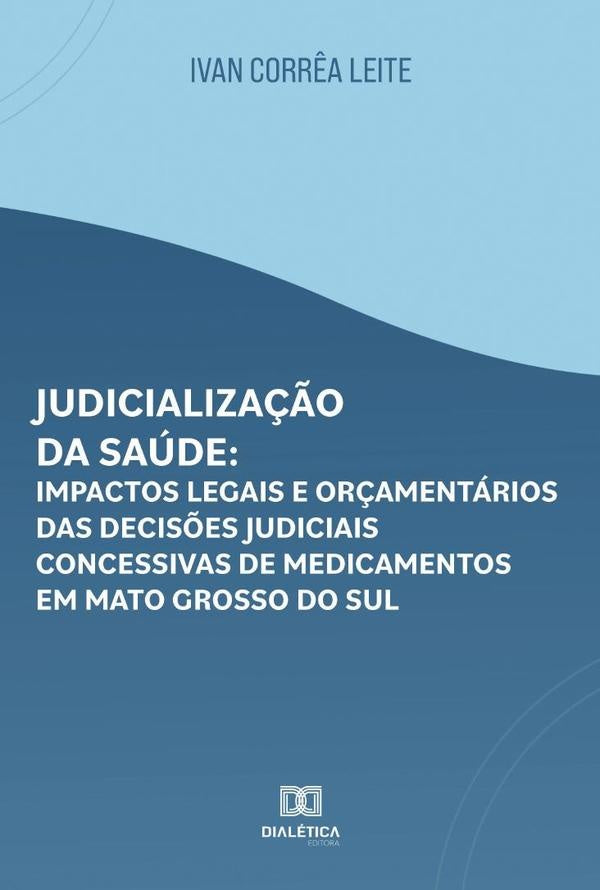 Judicialização da saúde | Ivan Corrêa Leite