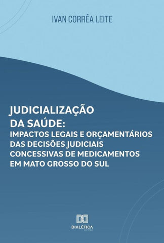 Judicialização da saúde | Ivan Corrêa Leite