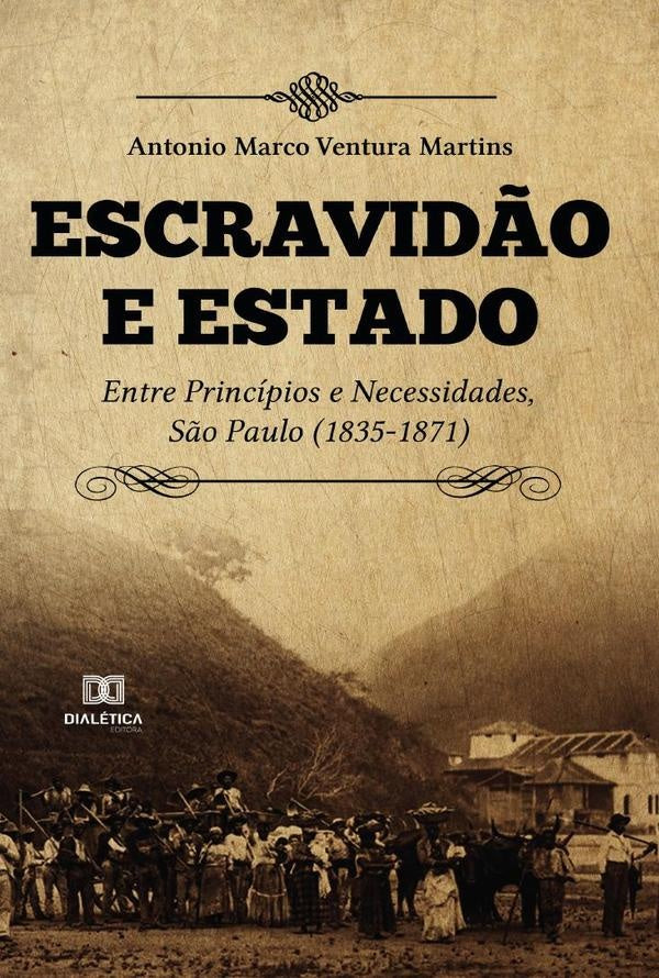 Escravidão e estado | Antonio Marco Ventura Martins