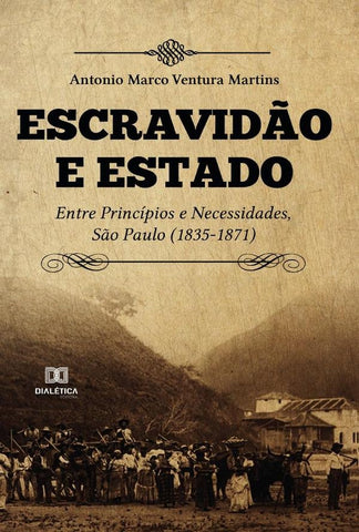 Escravidão e estado | Antonio Marco Ventura Martins