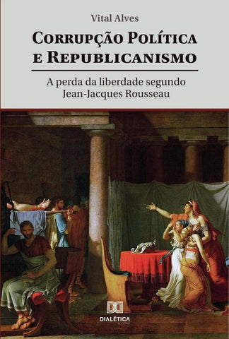 Corrupção política e republicanismo | Vital Alves.