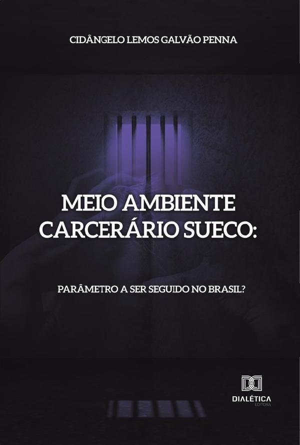 Meio ambiente carcerário sueco | Cidângelo Lemos Galvão Penna