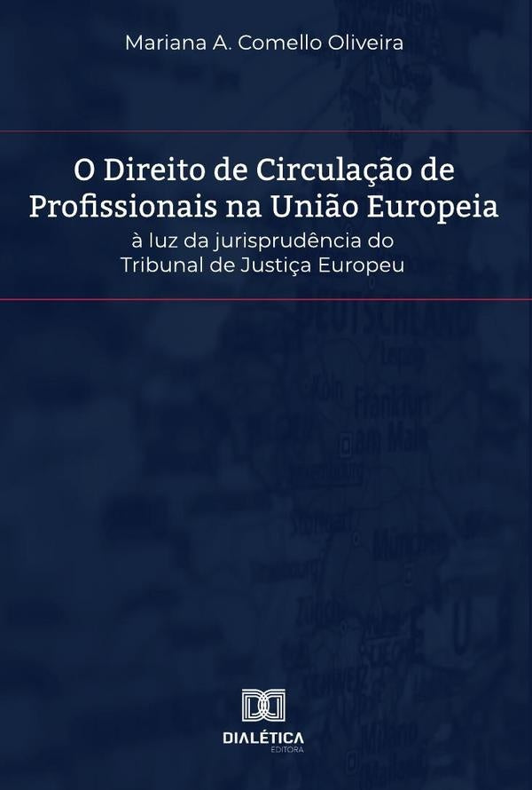 O Direito de Circulação de Profissionais na União Europeia | Mariana A. Comello Oliveira