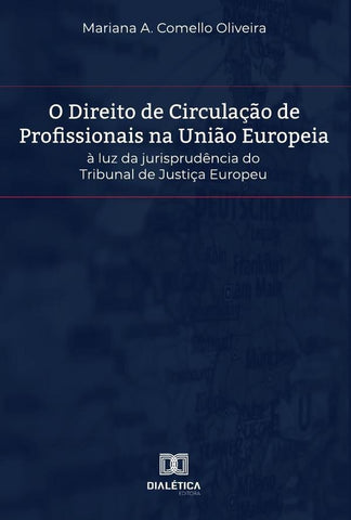 O Direito de Circulação de Profissionais na União Europeia | Mariana A. Comello Oliveira
