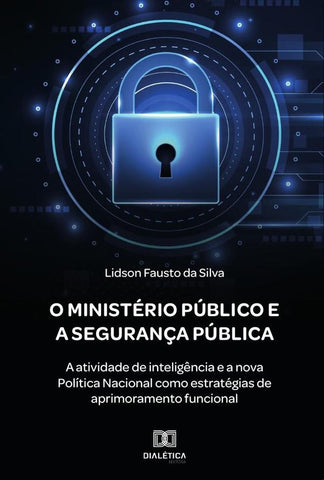 O Ministério Público e a Segurança Pública | Lidson Fausto da Silva
