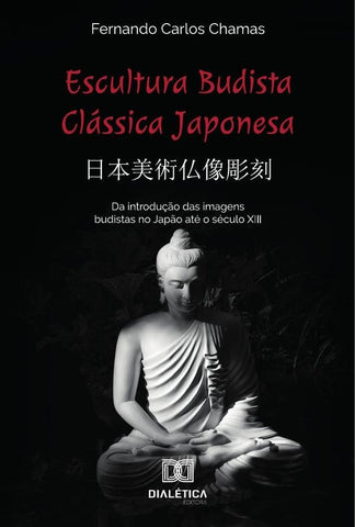 Escultura Budista Clássica Japonesa | Fernando Carlos Chamas