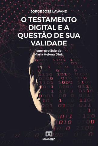 O testamento digital e a questão de sua validade | Jorge José Lawand