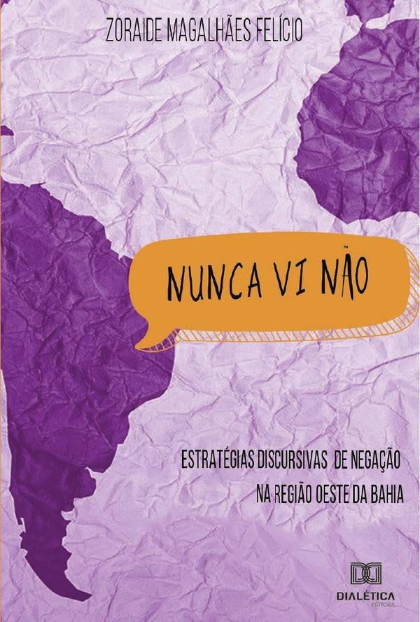 Nunca vi não | Zoraide Magalhães Felício