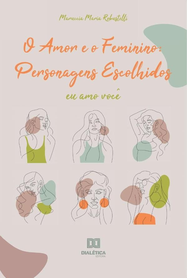 O Amor e o feminino | Maruccia Maria Robustelli