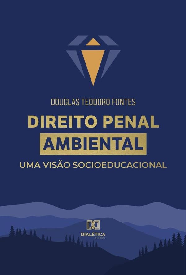 Direito Penal Ambiental | Douglas Teodoro Fontes