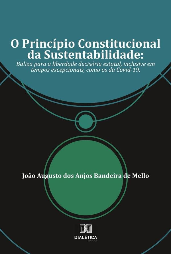 O Princípio Constitucional da Sustentabilidade | Dos Anjos, Augusto dos Anjos Bandeira de