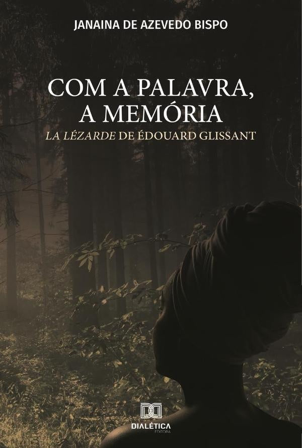Com a palavra, a memória | Janaina de Azevedo Bispo