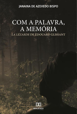 Com a palavra, a memória | Janaina de Azevedo Bispo