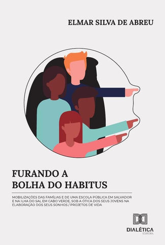 Furando a bolha do habitus | Elmar Silva de Abreu