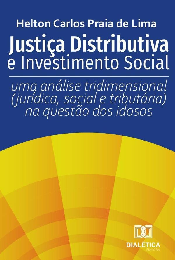 Justiça Distributiva e Investimento Social | Helton Carlos Praia de Lima.