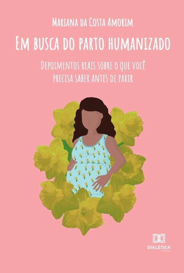 Em Busca do Parto Humanizado | Mariana da Costa Amorim