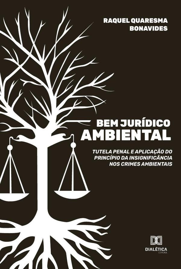 Bem Jurídico Ambiental | Raquel Quaresma Bonavides.