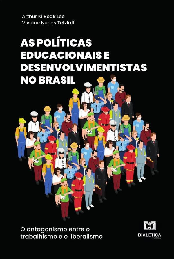 As políticas educacionais e desenvolvimentistas no Brasil | E.l.nunes, Ki Beak Lee e Viviane Nunes Te