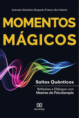 Momentos Mágicos | Antonio Monteiro Roquete Franco dos Sa