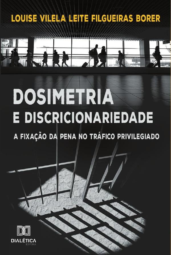 Dosimetria e Discricionariedade | Louise Vilela Leite Filgueiras Borer