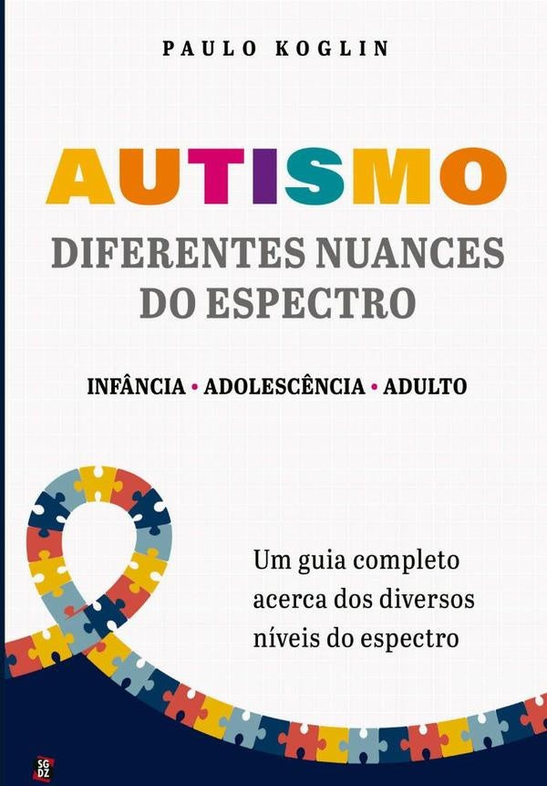 Autismo Diferentes Nuances Do Espectro | Paulo Arnoldo Koglin