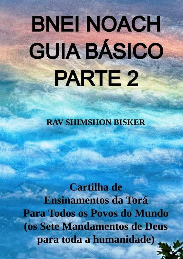 Bnei Noach Guia Básico Parte 2 | Rav Shimshon Bisker