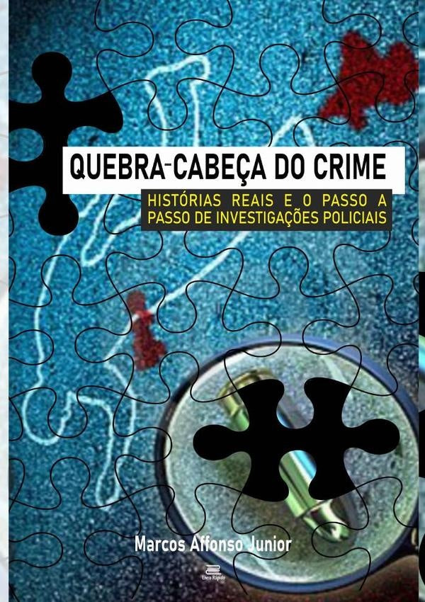 Quebra-cabeça Do Crime | Marcos Affonso Júnior