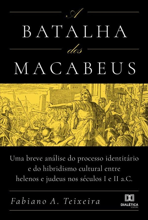 A batalha dos Macabeus | Fabiano A. Teixeira