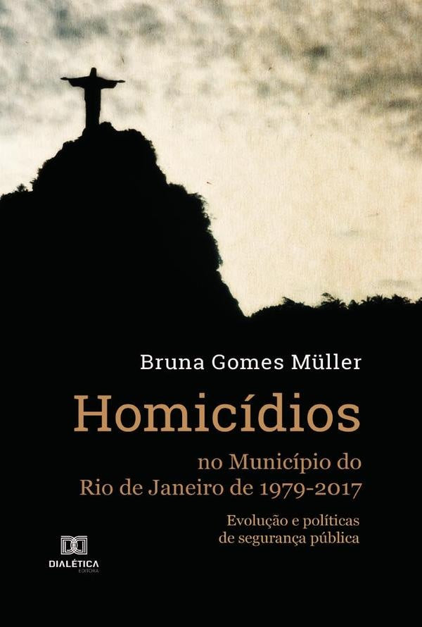 Homicídios no Município do Rio de Janeiro de 1979-2017 | Bruna Gomes Müller