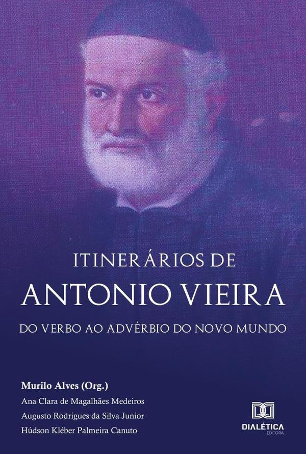 Itinerários de Antonio Vieira | A Clara de Magalhães Medeiros