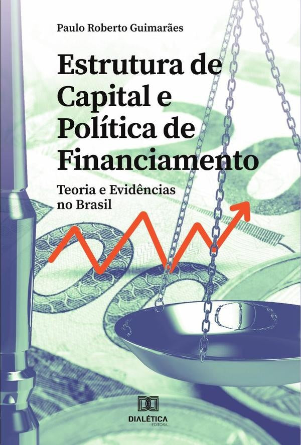 Estrutura de capital e política de financiamento | Paulo Roberto Guimarães