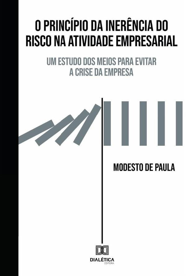 O Princípio da inerência do risco na atividade empresarial | Modesto de Paula