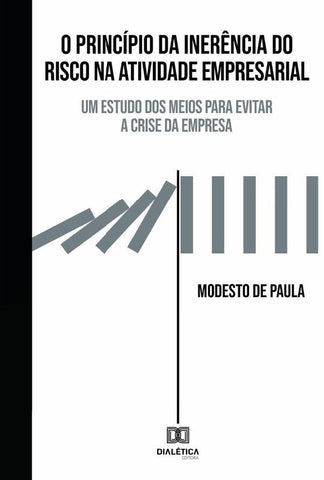 O Princípio da inerência do risco na atividade empresarial | Modesto de Paula