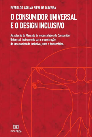 O Consumidor Universal e o Design Inclusivo | Everaldo Ashlay Silva de Oliveira