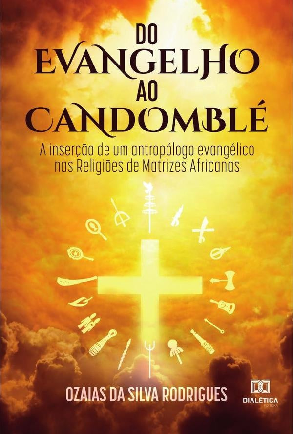Do Evangelho ao Candomblé | Ozaias da Silva Rodrigues