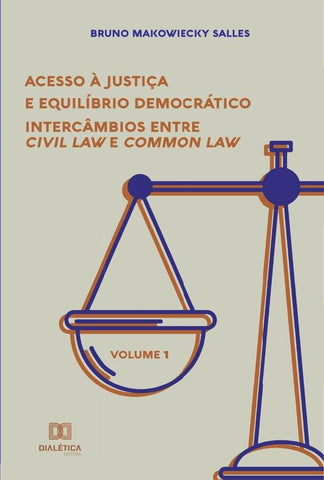 Acesso à Justiça e equilíbrio democrático | Bruno Makowiecky Salles.