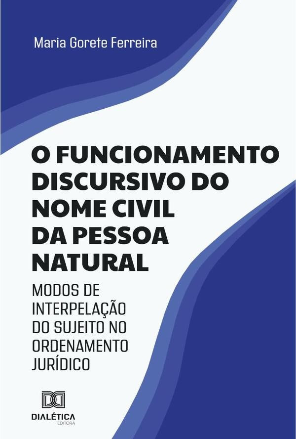 O funcionamento discursivo do nome civil da pessoa natural | Maria Gorete Ferreira