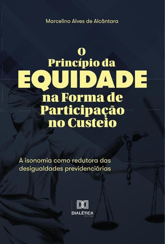 O Princípio da Equidade na Forma de Participação no Custeio | Marcelino Alves de Alcântara