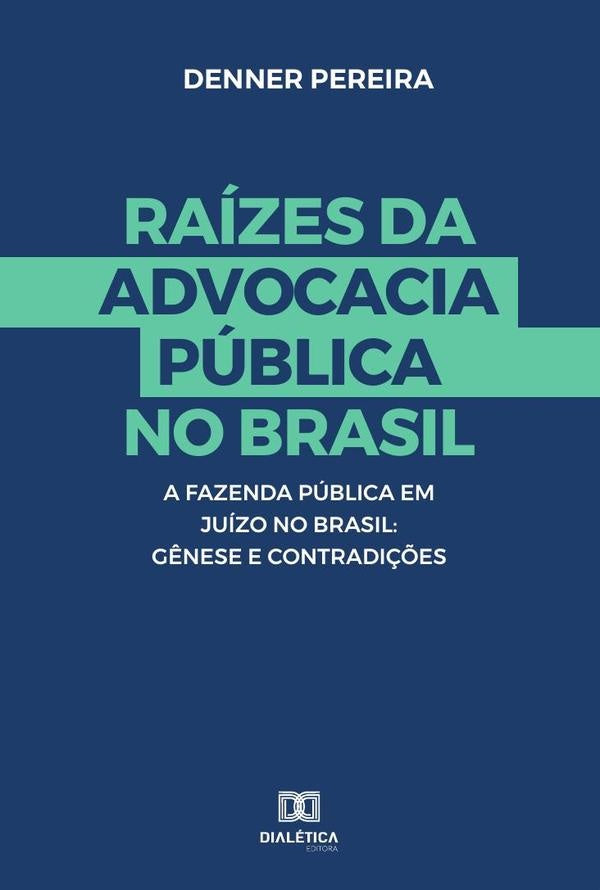 Raízes da advocacia Pública no Brasil | Denner Pereira