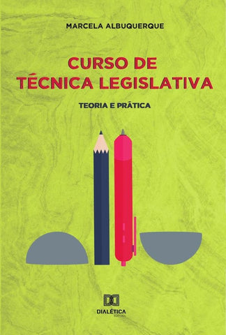 Curso de técnica legislativa | Marcela Domingos de Albuquerque