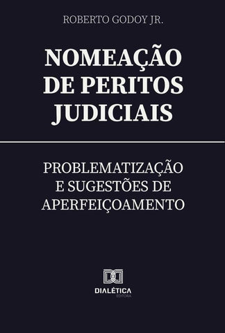 Nomeação de Peritos Judiciais | Roberto Godoy Jr