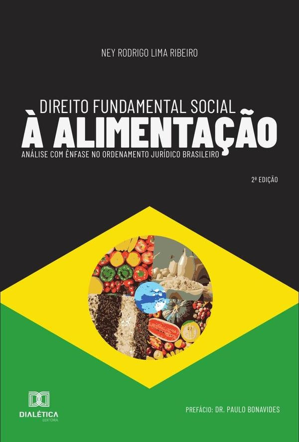 Direito Fundamental Social à Alimentação | Ney Rodrigo Lima Ribeiro