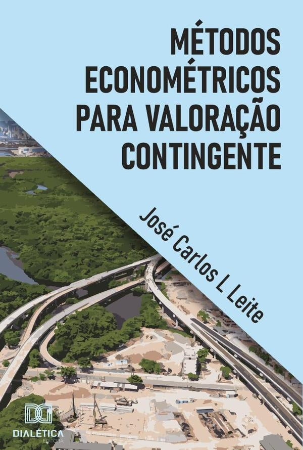 Métodos econométricos para valoração contingente | José Carlos de Lacerda Leite