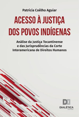 Acesso à Justiça dos povos indígenas | Patrícia Coêlho Aguiar