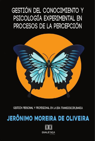 Gestión del conocimiento y psicología experimental en procesos de la percepción | Jerônimo Moreira de Oliveira