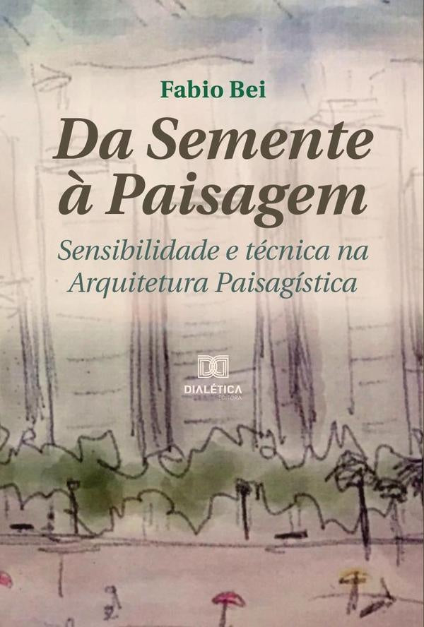 Da Semente à Paisagem | Fabio Bei