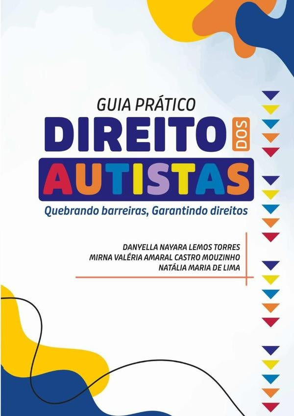 Guia Prático Direito Dos Autistas | Nayara Lemos Torres, Mirna Valéria Amaral Cast...