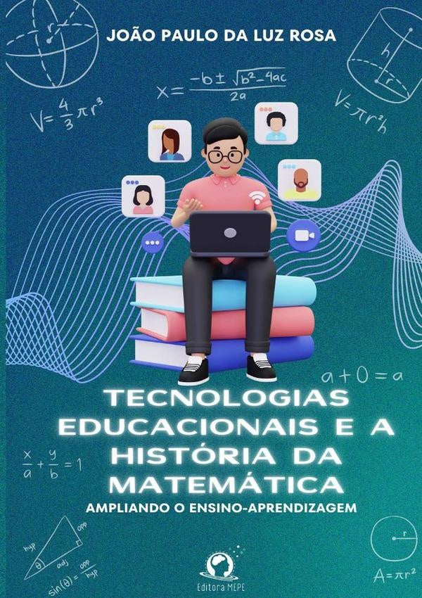 Tecnologias Educacionais E A História Da Matemática | João Paulo Da Luz Rosa